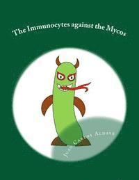 bokomslag The Immunocytes against the Mycos: The importance of our TH1 army