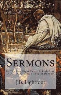 bokomslag Sermons: By The Late Right Rev. J.B. Lightfoot, D.D., D.C.L. Lord Bishop of Durham