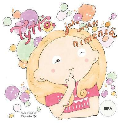 Tiina Walsh - Tyttö, joka unohti nimensä EIRA, Häftad