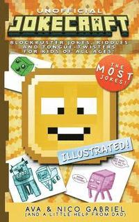 bokomslag Jokecraft: Blockbuster Minecraft Jokes for Kids of All Ages!: Over 150+ Jokes, Riddles, and Tongue-Twisters!