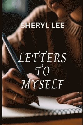 Letters to Myself 1