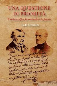 bokomslag Una questione di priorità: Il tenebroso affare del matematico e del falsario