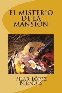 bokomslag EL MISTERIO DE LA MANSION (Novelas adolescentes)