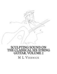 bokomslag Sculpting Sound on the Classical Six-String Guitar Volume 2: Studies in New Morphological Notation