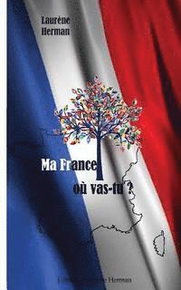 Ma France où vas-tu ? 1