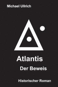 bokomslag Atlantis - Der Beweis: Historischer Roman