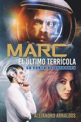 bokomslag Marc, el último terrícola: La furia de Dackhara