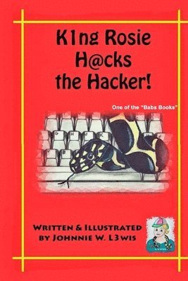 bokomslag King Rosie Hacks the Hacker!