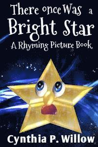 bokomslag There Once Was a Bright Star: A Rhyming Picture Book