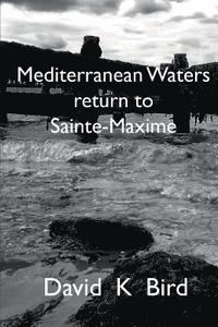 bokomslag Mediterranean Waters Return to Sainte Maxime