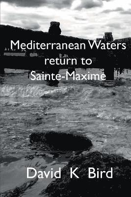 bokomslag Mediterranean Waters Return to Sainte Maxime