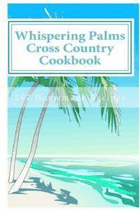 bokomslag Whispering Palms Cross Country Cookbook: 267 Homemade Recipes