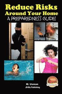 bokomslag Reduce Risks Around Your Home - A Preparedness Guide!
