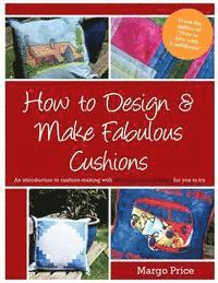 bokomslag How to Design & Make Fabulous Cushions