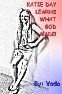 bokomslag Katie Day Learns What God Made: Katie Day
