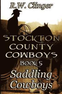 R W Clinger, R. W. Clinger, R.W. Clinger - Stockton County Cowboys Book 5, Häftad