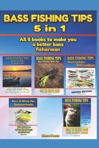 bokomslag Bass Fishing Tips: 5 in 1: All 5 books to make you a better bass fisherman