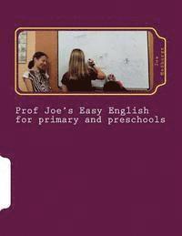 Joe Medhurst - Prof Joe's Easy English for Primary and Preschool, Häftad