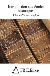 Charles-Victor Langlois, Fb Editions - Introduction aux études historiques, Häftad