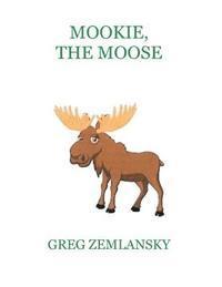 bokomslag Mookie, The Moose