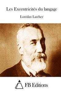 Loredan Larchey, Fb Editions - Les Excentricités du langage, Häftad