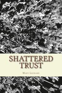 bokomslag Shattered Trust: A Mystery Novel by