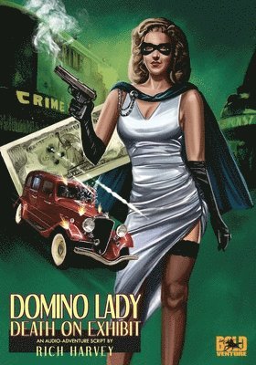 Domino Lady: Death On Exhibit: The Lost Episodes