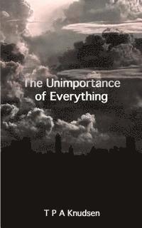 The Unimportance of Everything 1