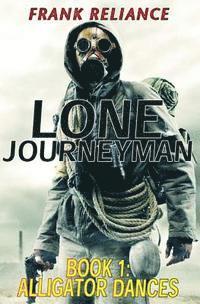 Lone Journeyman Book 1: Alligator Dances 1