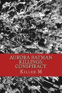 bokomslag Aurora Batman Killings: Conspiracy