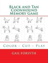 bokomslag Black and Tan Coonhound Memory Game: Color - Cut - Play