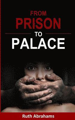 Ruth Abrahams - From Prison To Palace, Häftad