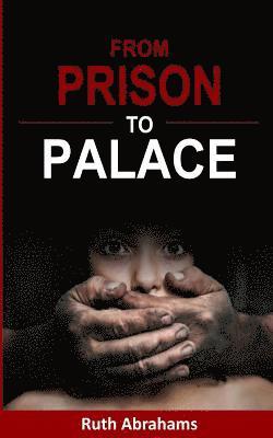 From Prison To Palace 1