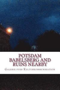 bokomslag Potsdam Babelsberg and ruins nearby: The false colour sessions