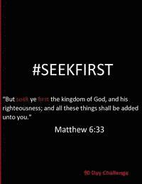 #seekfirst633: 90 Day Challenge 1