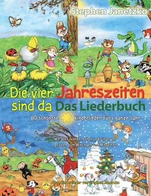 bokomslag Die vier Jahreszeiten sind da - 80 schönste Kinderlieder fürs ganze Jahr: Das Liederbuch mit allen Texten, Noten und Gitarrengriffen zum Mitsingen und