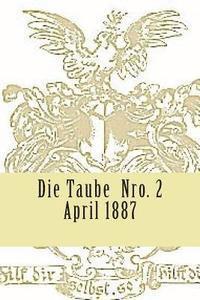 bokomslag Die Taube Nr. 2: Familienblatt für die Mitglieder der Hofrath sack'schen Stiftung.