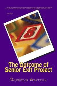 Roderick Tervon Mention Jr - The Outcome of Senior Exit Project, Häftad