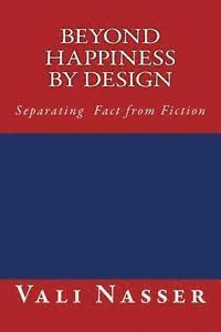bokomslag Beyond Happiness by Design: Separating Fact from Fiction