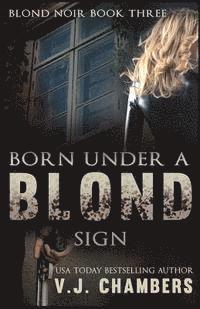 V. J. Chambers - Born Under a Blond Sign, Häftad