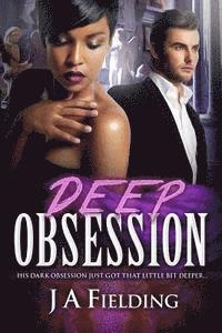 bokomslag Deep Obsession: A Billionaire BWWM Love Story