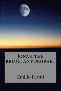 bokomslag Jonah the reluctant prophet