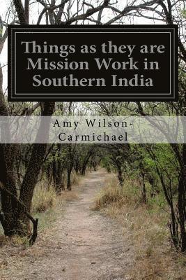 Things as they are Mission Work in Southern India 1