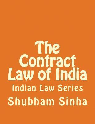 The Contract Law of India: Indian Law Series 1