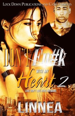 Linnea - Don't Fu#k With My Heart 2: Love Don't Live Here Anymore, Häftad