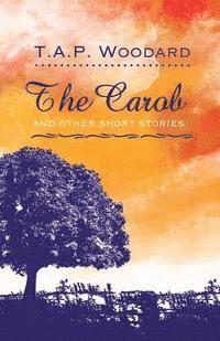 bokomslag The Carob And Other Short Stories