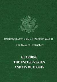 Guarding The United States and Its Outposts 1