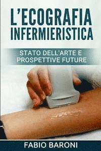 L'ecografia infermieristica: stato dell'arte e prospettive future 1