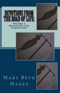 bokomslag Devotions from the Road of Life: Devotions for Caregivers