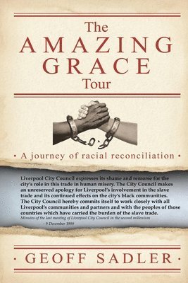 Geoff Sadler - The Amazing Grace Tour: A Journey Of Racial Reconciliation, Häftad